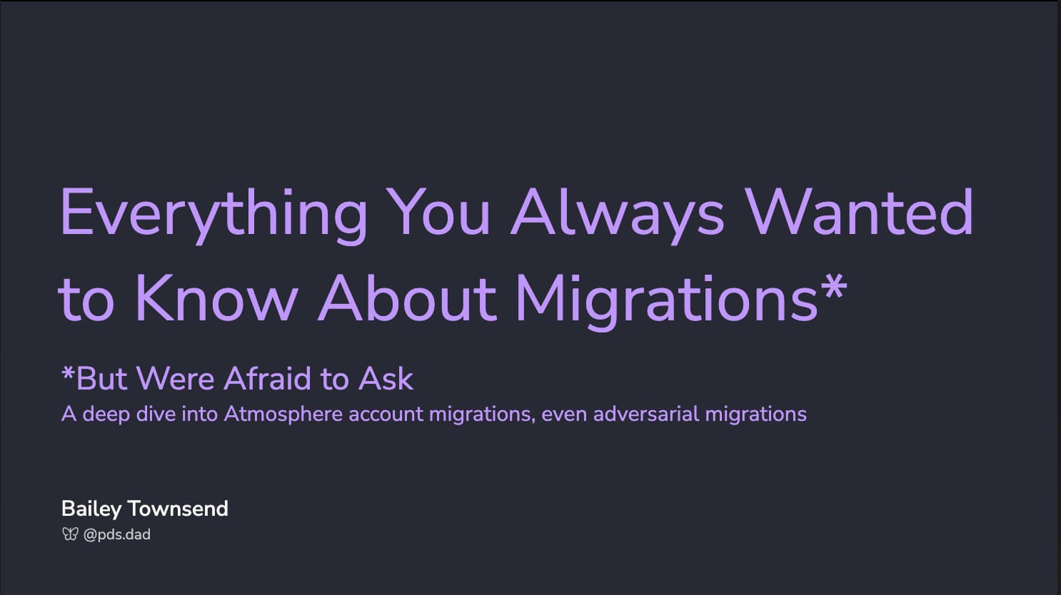 Everything you always wanted to know about migrations.